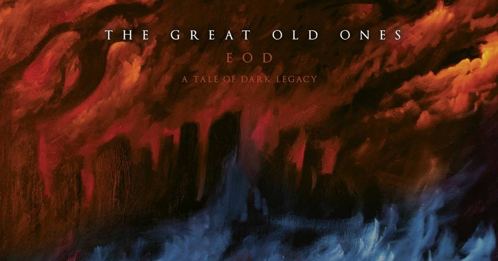 The Great Old Ones EOD A Tale Of Dark Legacy