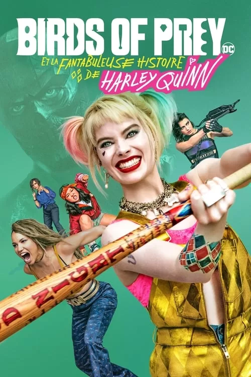 affiche Birds of Prey (et la fantabuleuse histoire d'Harley Quinn)