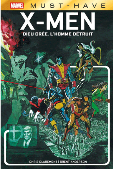 X-Men Must Have : Dieu crée, l’Homme détruit