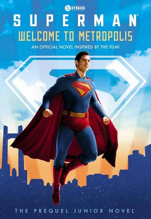 Superman: Welcome to Metropolis, le roman prequel du film Superman.