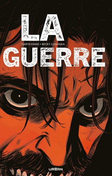 La Guerre, par Garth Ennis et Becky Cloonan, chez Urban Comics.